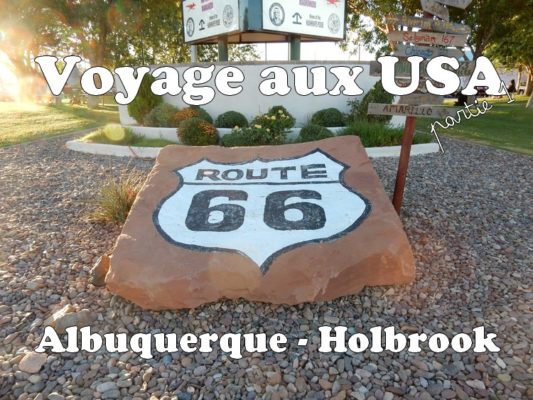 Voyage aux USA : Albuquerque – Holbrook
