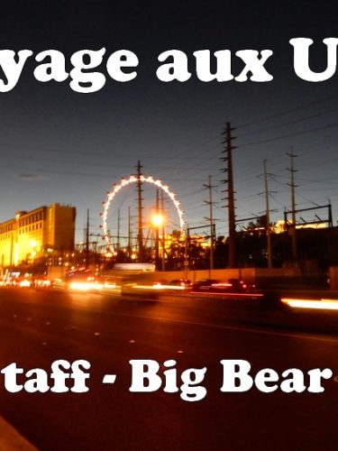 Voyage aux USA : Flagstaff – Big Bear Lake