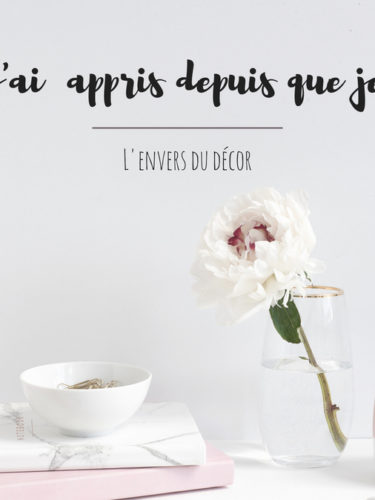 L’Envers du décor #14 : Ce que j’ai appris depuis que je blogue